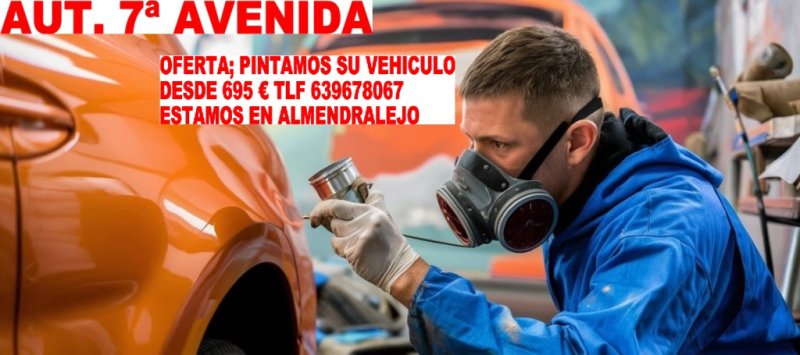 A PINTAMOS SU VEHICULO MUCHA VARIEDAD PINTAMOS SU COCHE DESDE 695 &euro;