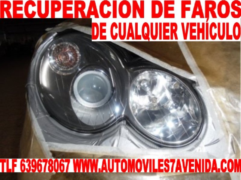 A PREPARAMOS LOS FAROS DE SU VEHICULO TURISMOS Y FURGONETAS  TODAS LAS MARCAS